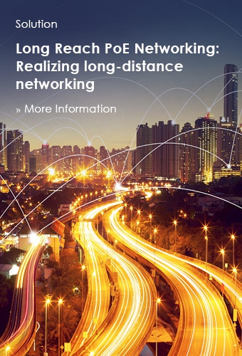 Solution, Long Reach PoE Networking, Realizing long-distance networking